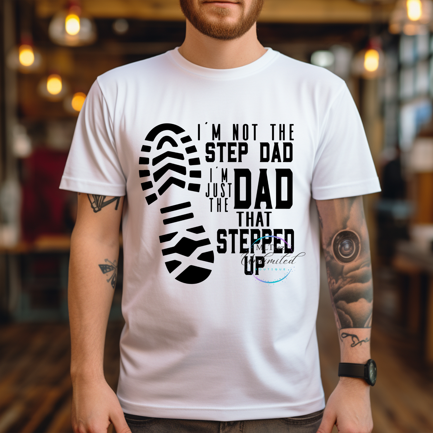 I'm Not The Step Dad, I'm Just The Dad That Stepped Up DTF Direct To Film