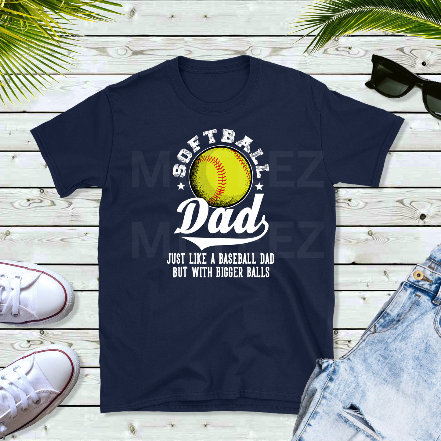 Softball Dad, Just Like A Baseball Dad But With Bigger Balls (2) DTF Direct To Film