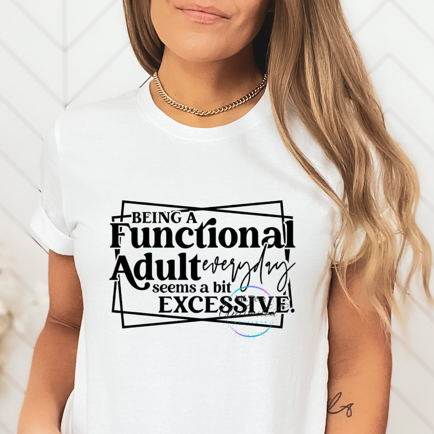 Being A Functional Adult Everyday Seems A Bit Excessive DTF Direct To Film