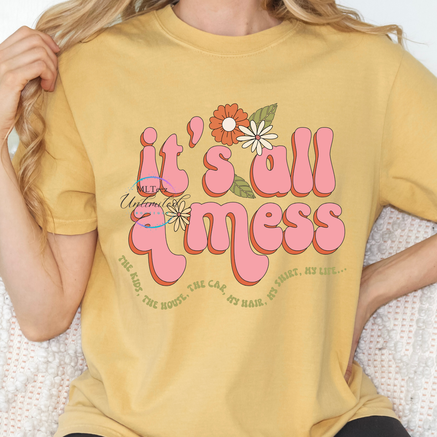 It's All A Mess DTF Direct To Film