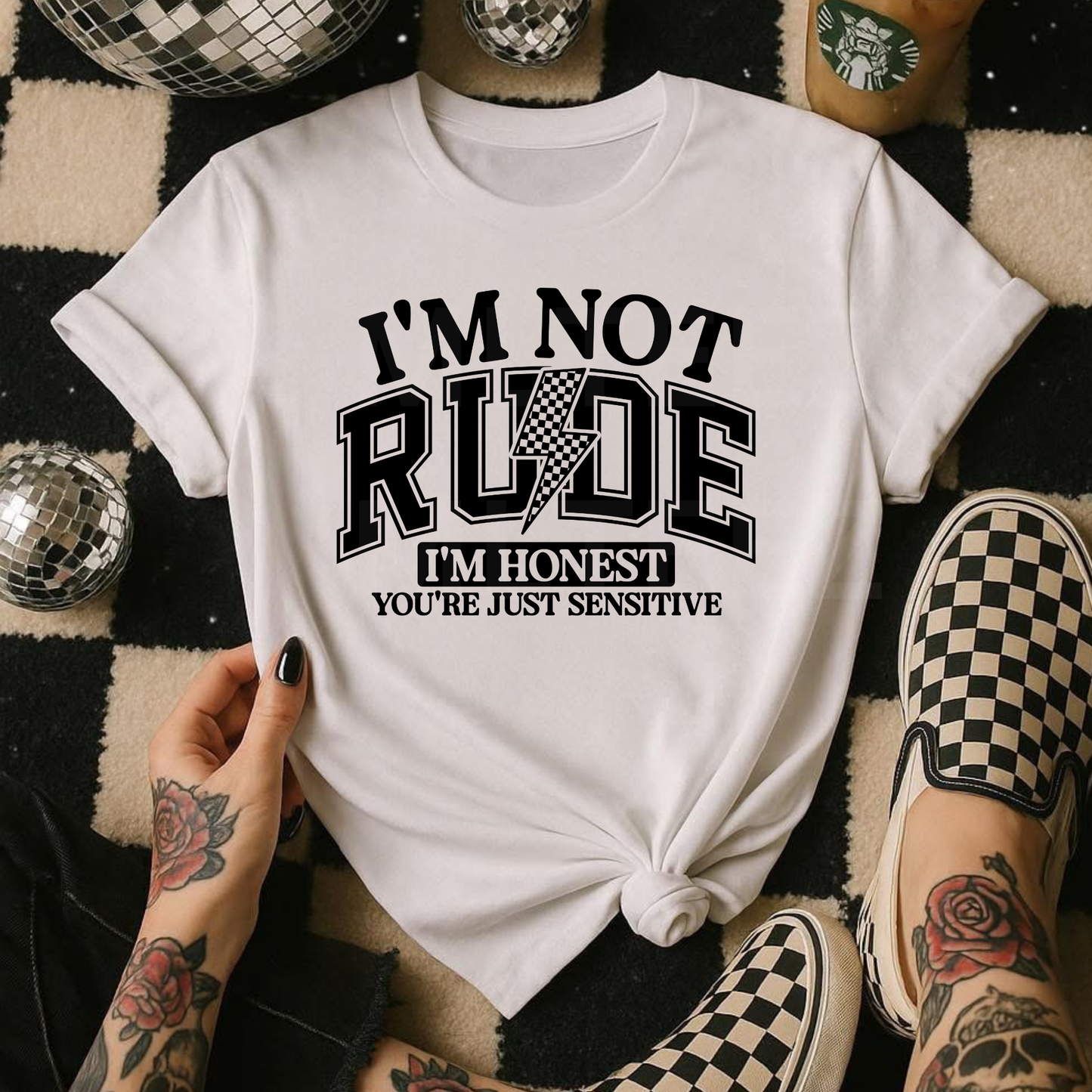 I'm Not Rude, I'm Honest, You're Just Sensitive (1) DTF Direct To Film