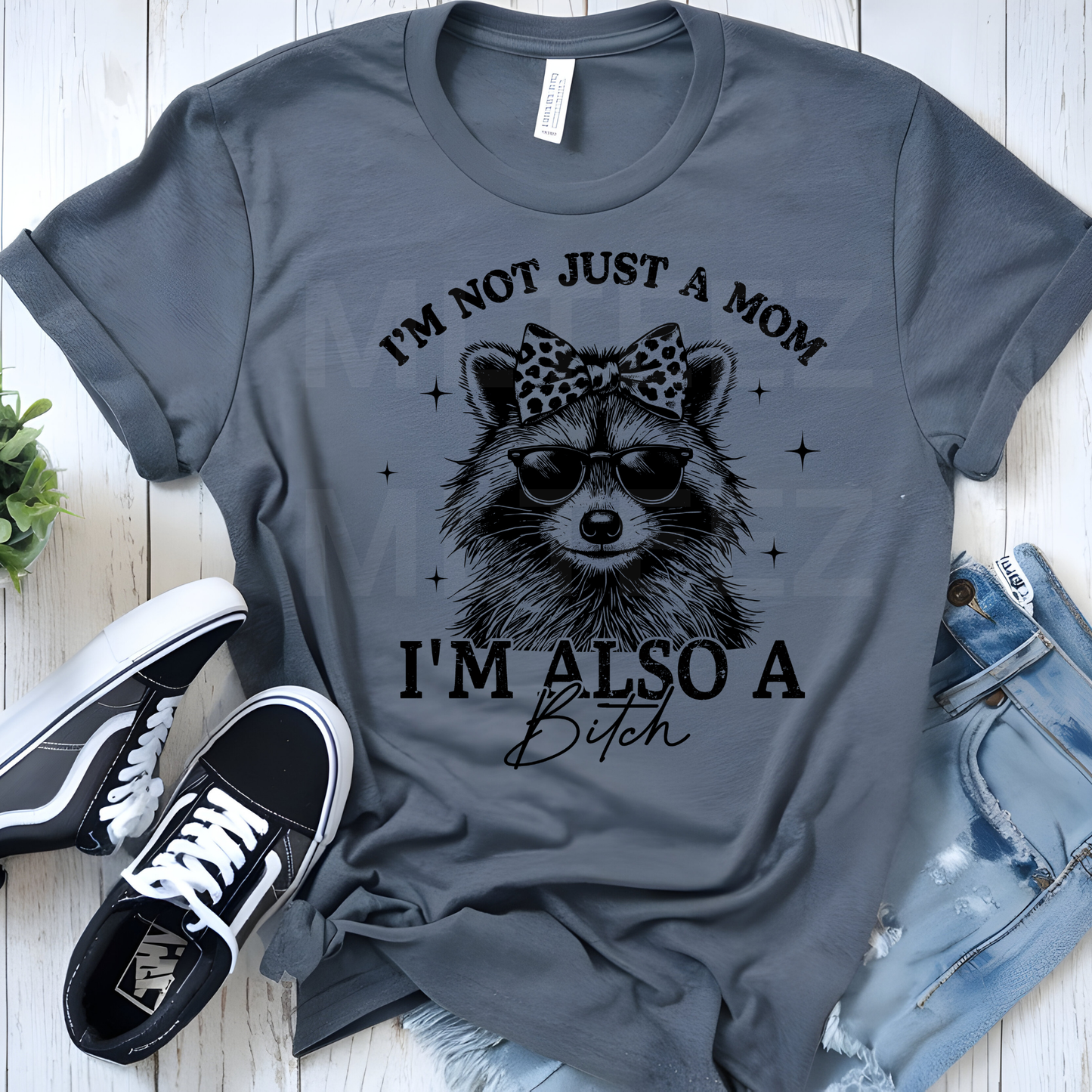 I'm Not Just A Mom I'm Also A Bitch (1) DTF Direct To Film