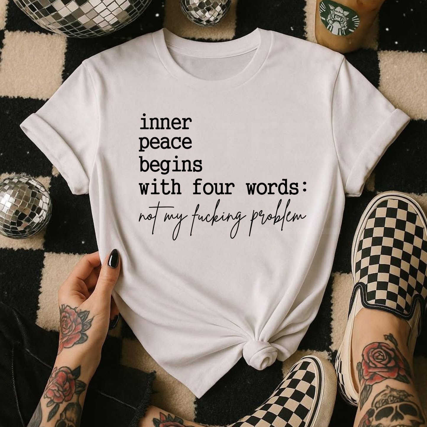 Inner Peace Begins With Four Words: Not My Fucking Problem (1) DTF Direct To Film