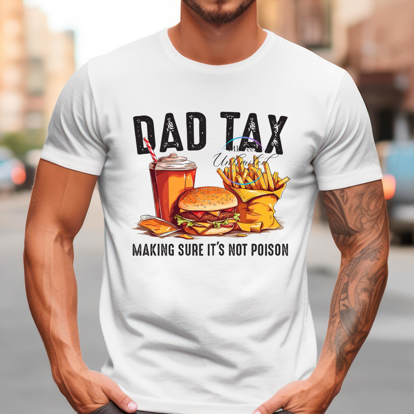 Dad Tax. Making Sure It's Not Poison DTF Direct To Film