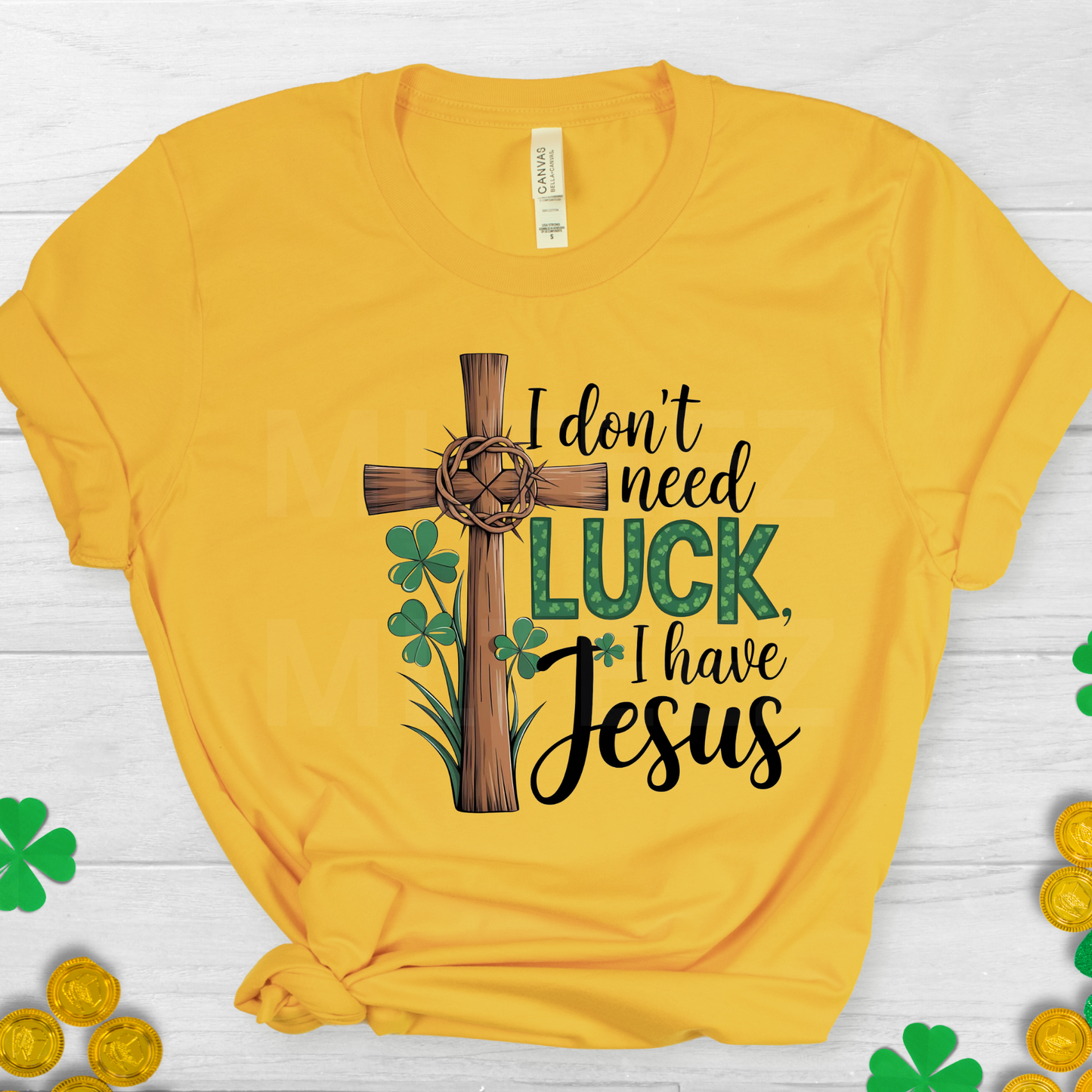 I Don't Need Luck, I Have Jesus (St. Patrick's Day) (1) DTF Direct To Film