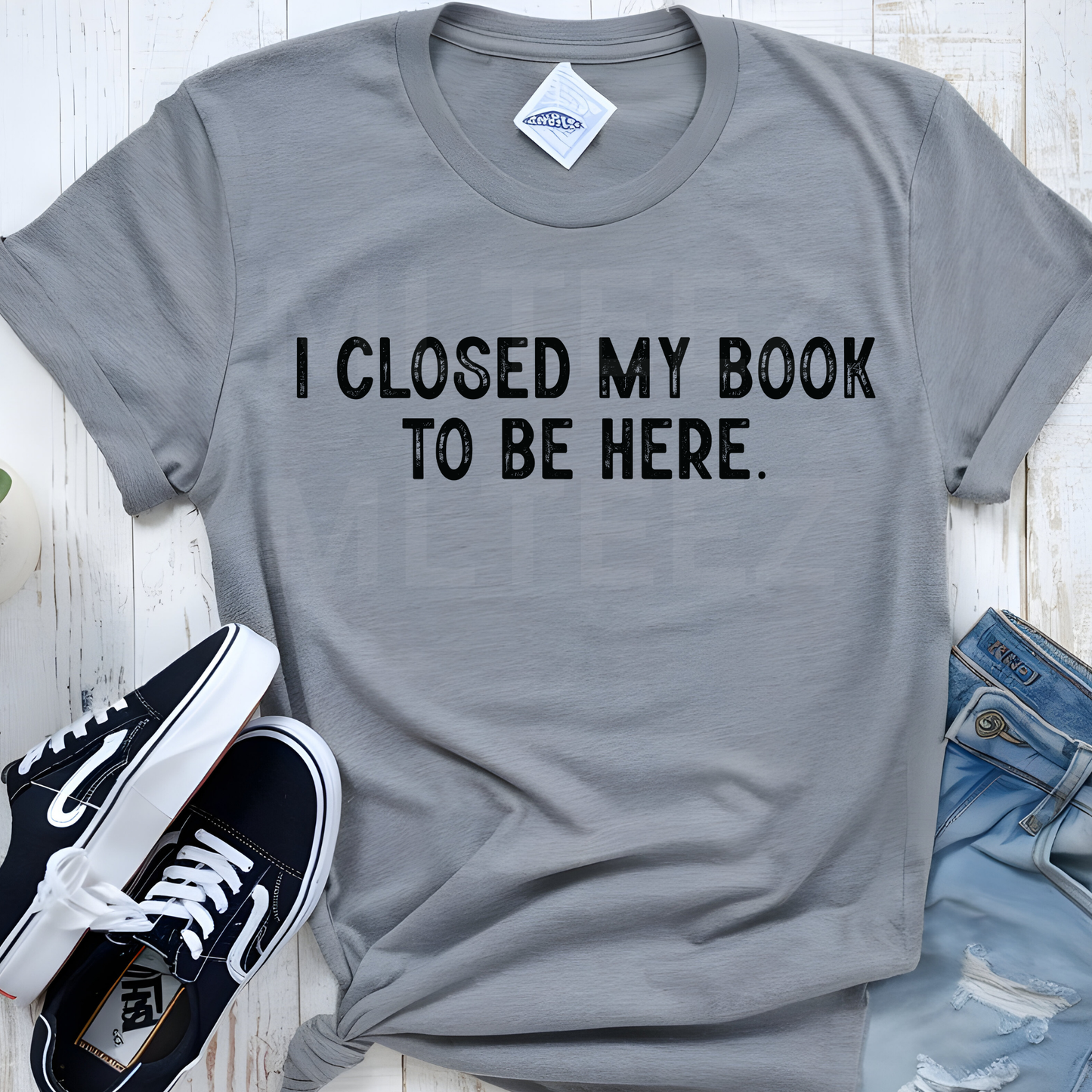 I Closed My Book To Be Here (1) DTF Direct To Film