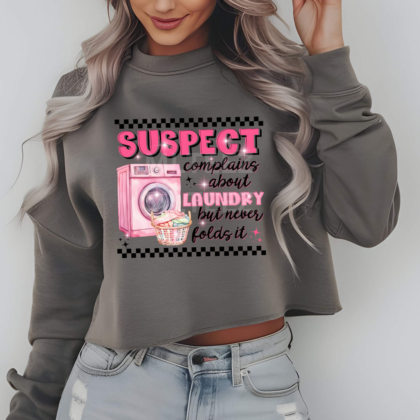 Suspect Complains About Laundry But Never Folds It (1) DTF Direct To Film