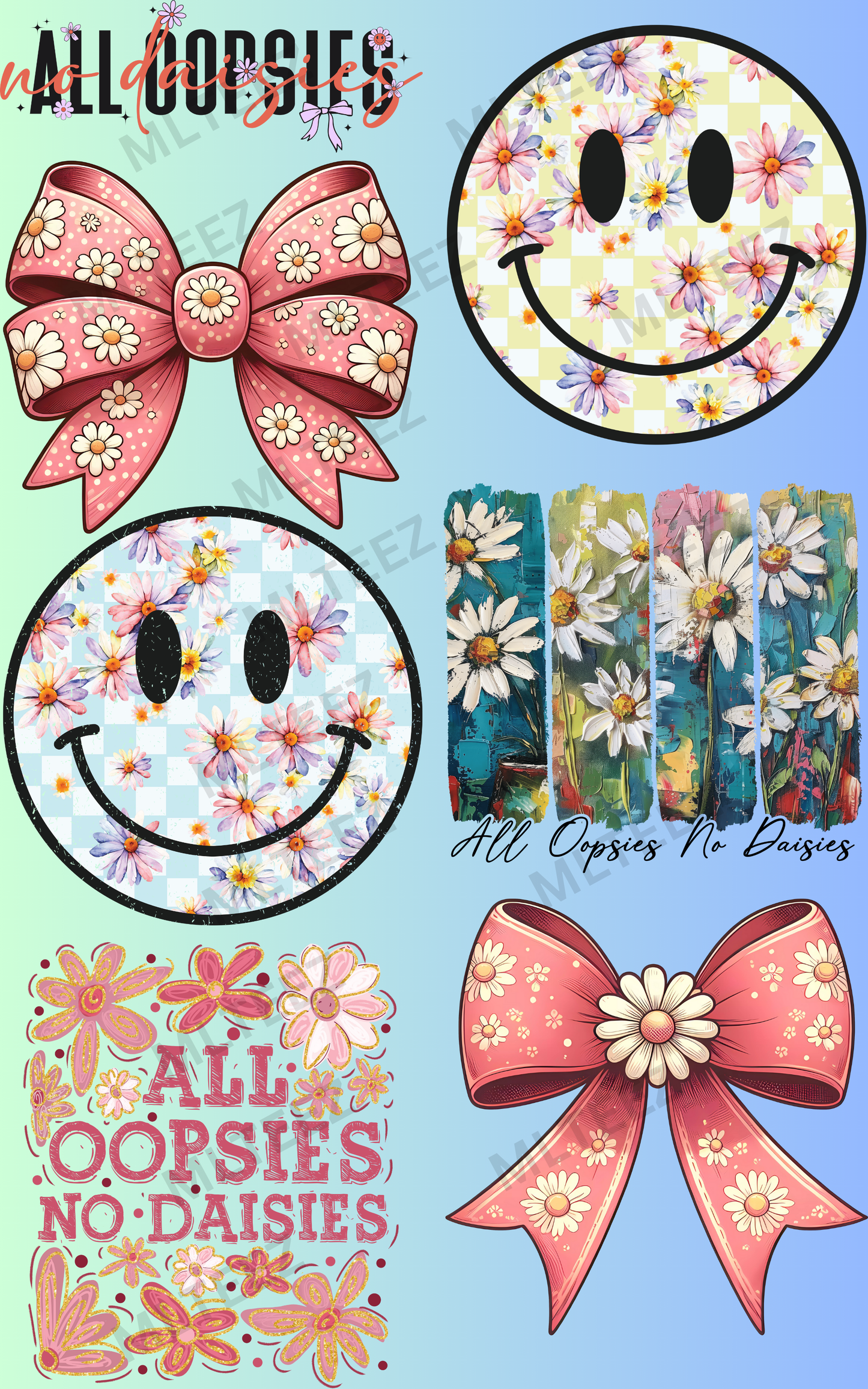 ALL OOPSIES NO DAISIES PREMADE GANGSHEET - 22X36 DTF TRANSFERS - DIRECT TO FILM