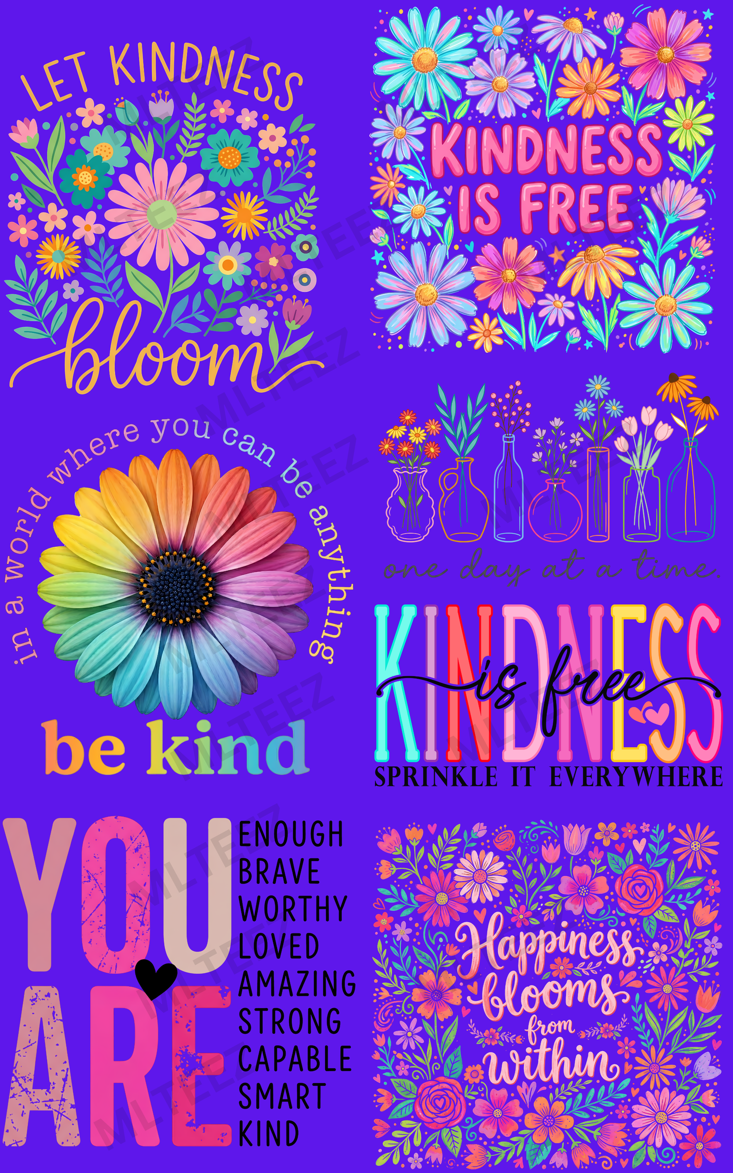 LET KINDNESS BLOOM PREMADE GANGSHEET - 22X36 DTF TRANSFERS - DIRECT TO FILM