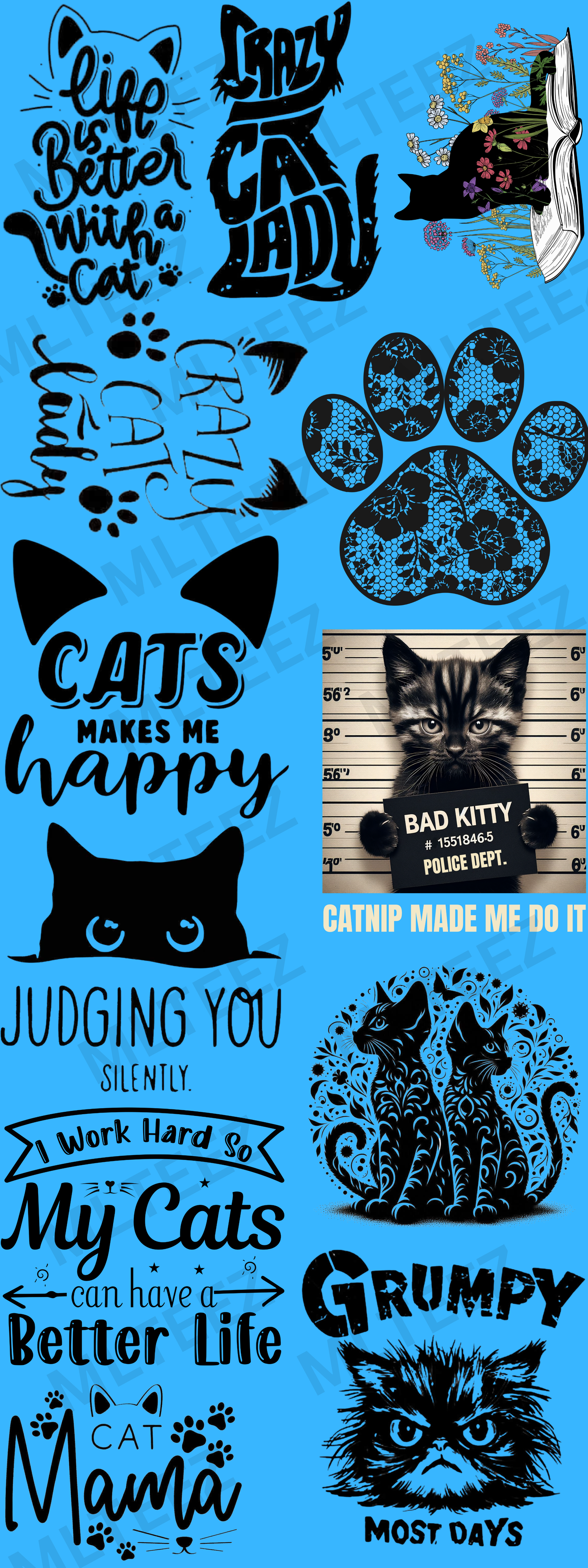 LIFE IS BETTER WITH A CAT (1) (60 INCH) PREMADE GANGSHEET - 22X60 DTF TRANSFERS - DIRECT TO FILM