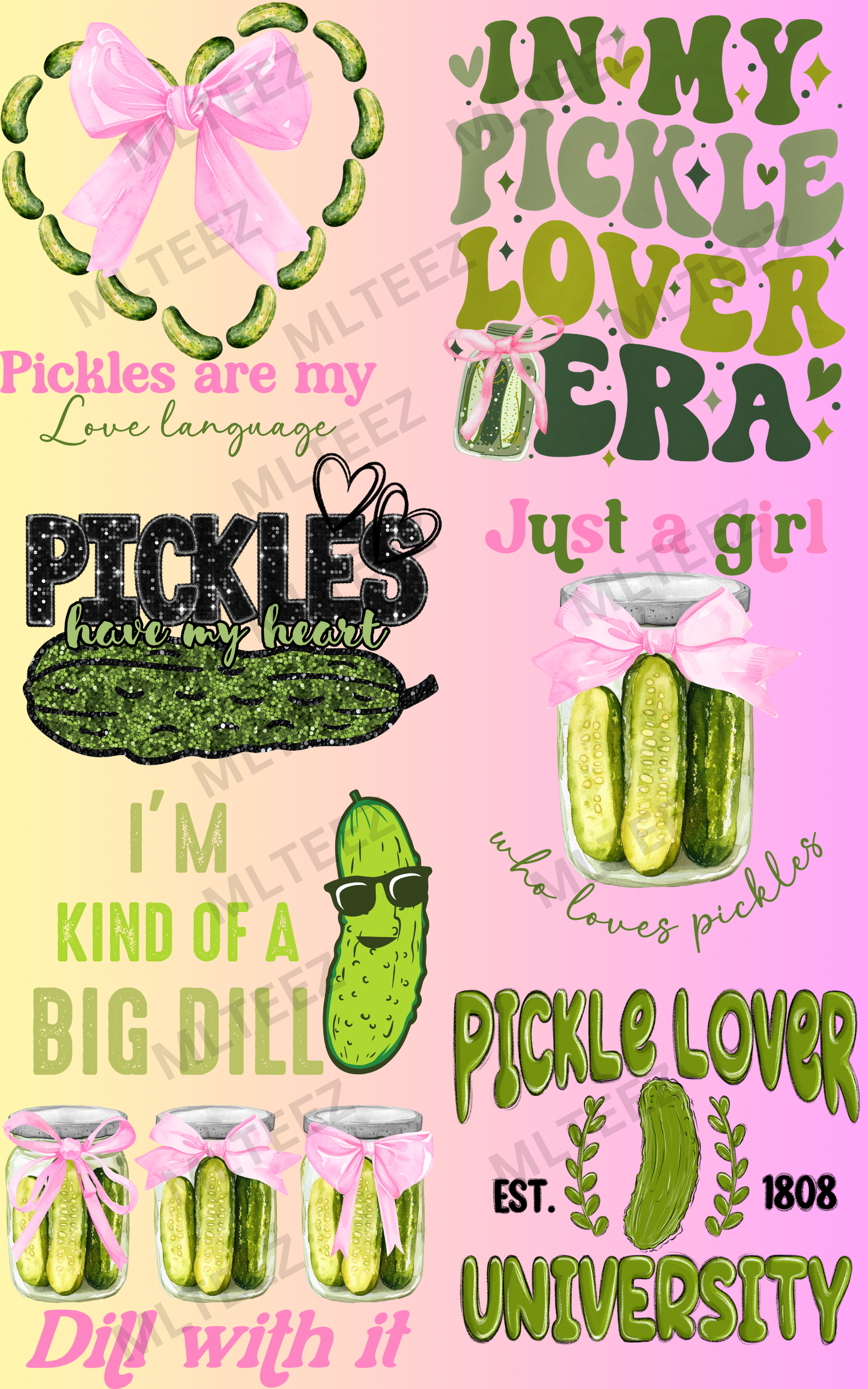 PICKLES ARE MY LOVE LANGUAGE PREMADE GANGSHEET - 22X36 DTF TRANSFERS - DIRECT TO FILM