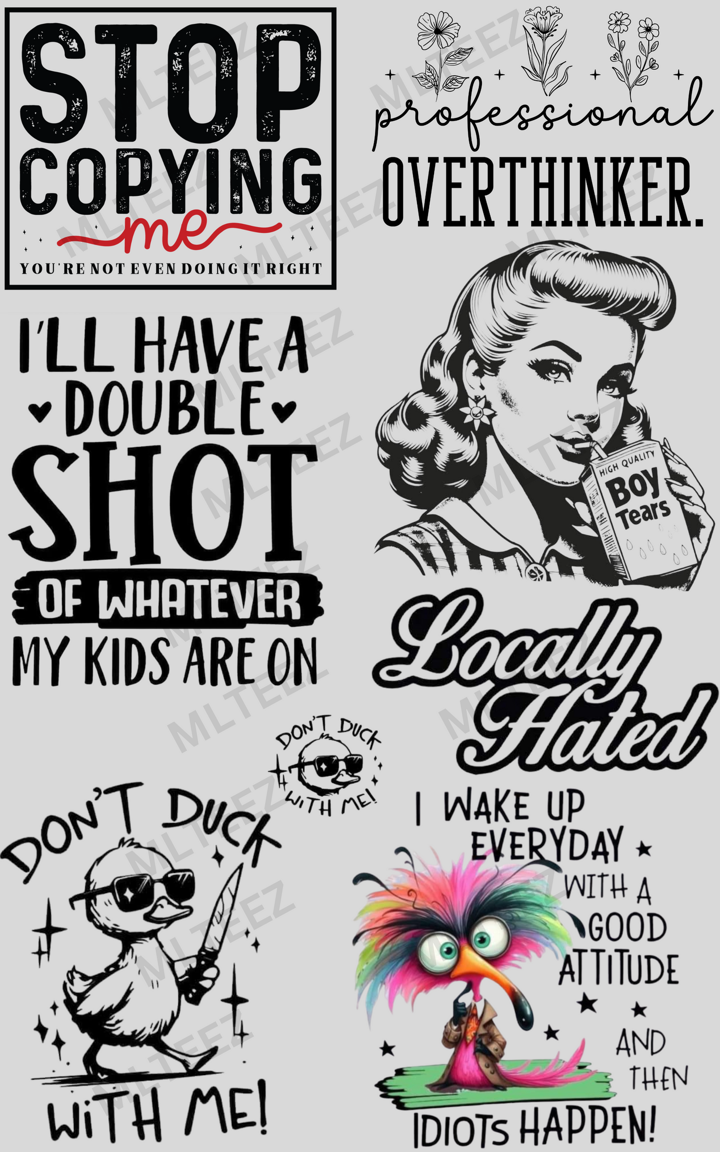 STOP COPYING ME PREMADE GANGSHEET - 22X36 DTF TRANSFERS - DIRECT TO FILM