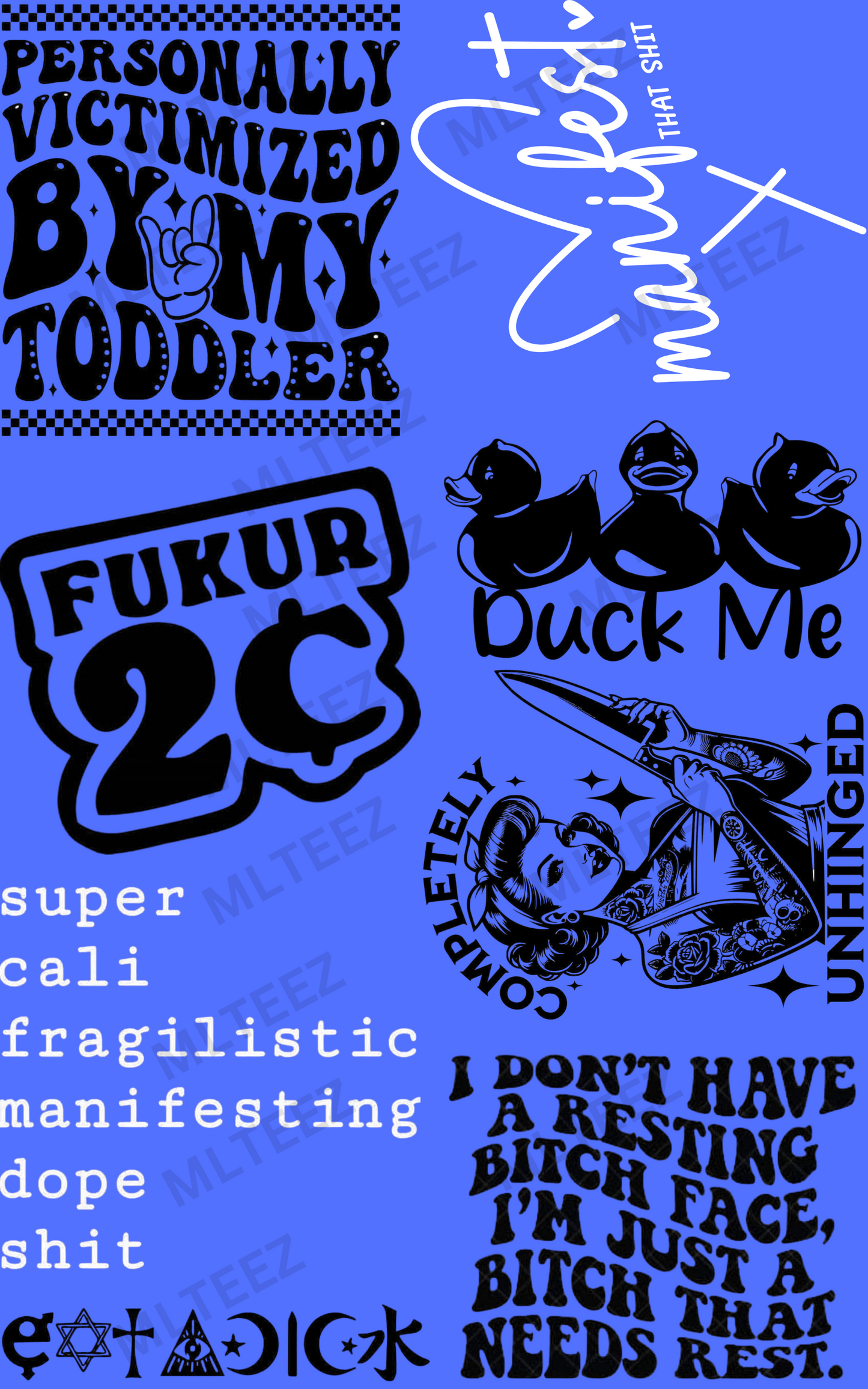 PERSONALLY VICTIMIZED BY MY TODDLER PREMADE GANGSHEET - 22X36 DTF TRANSFERS - DIRECT TO FILM
