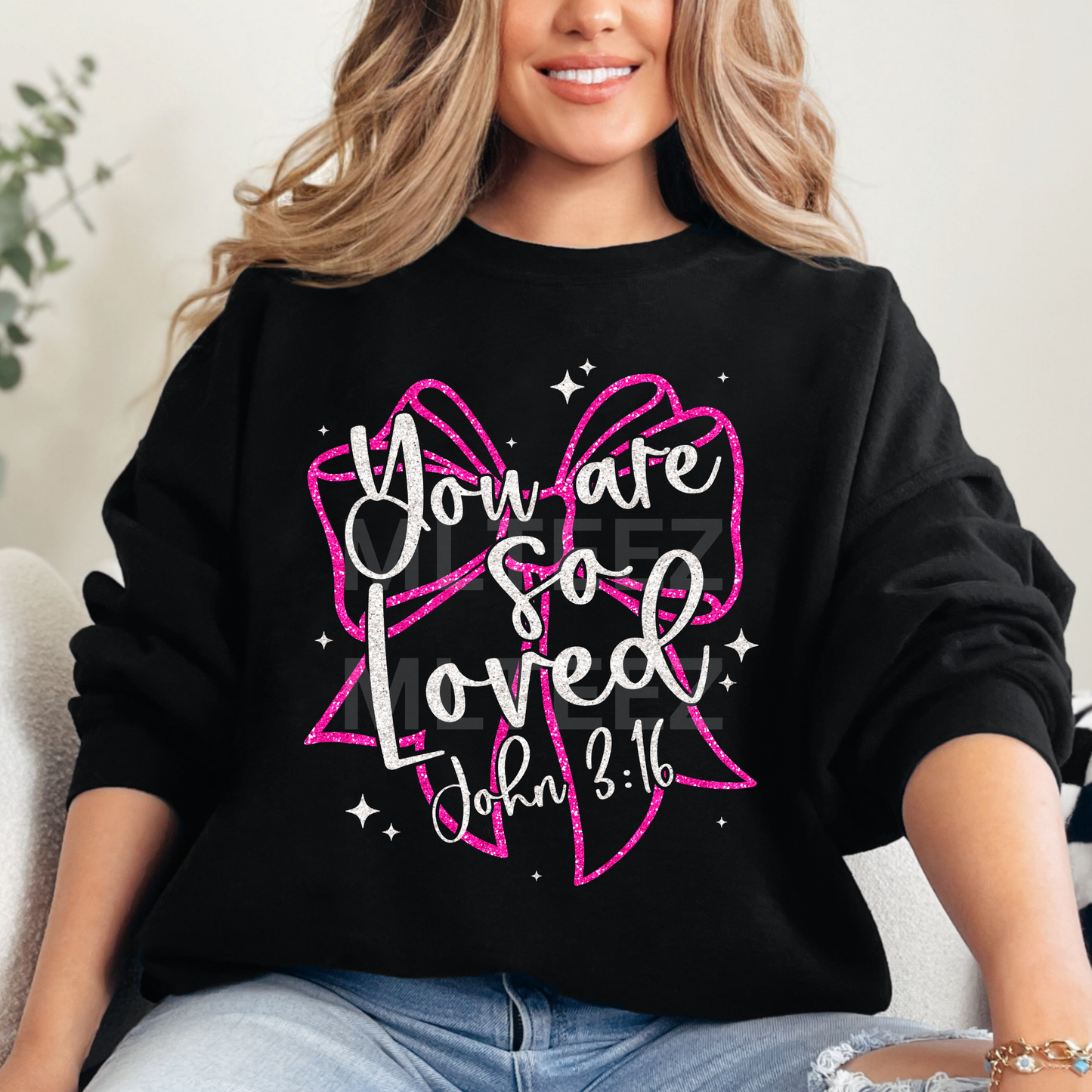 You Are So Loved John 3:16 (2) DTF Direct to Film