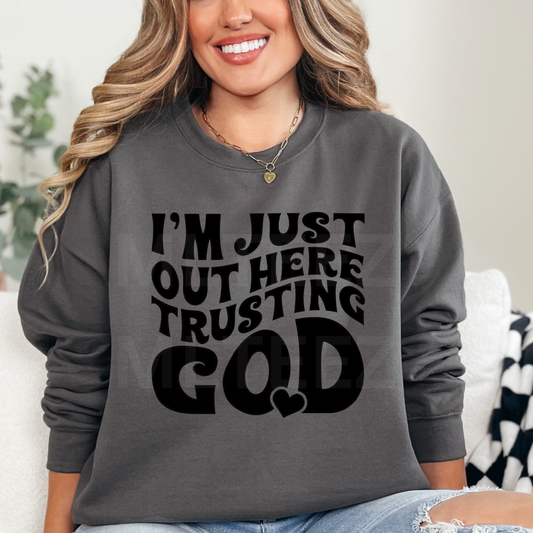 I'm Just Out Here Trusting God (1) DTF Direct to Film