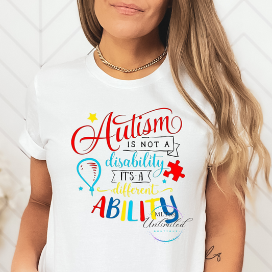 Autism Is Not A Disability It's A Different Ability DTF Direct To Film