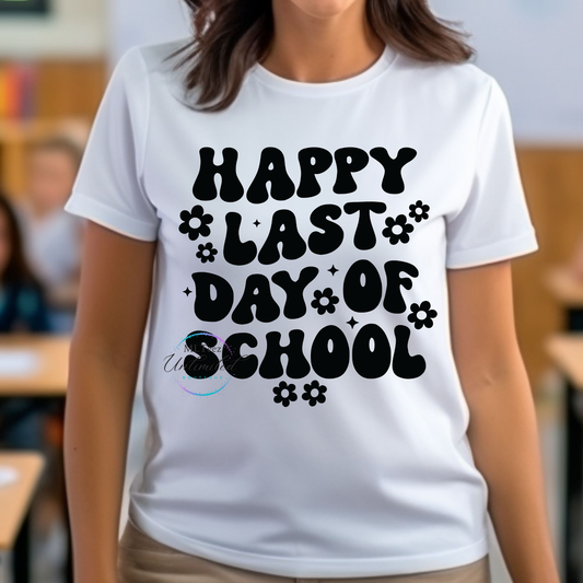 Happy Last Day Of School (Black) DTF Direct To Film