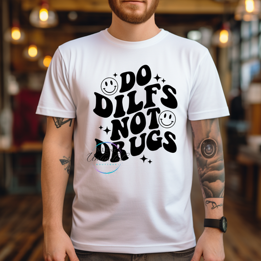 Do DILFS Not Drugs DTF Direct To Film