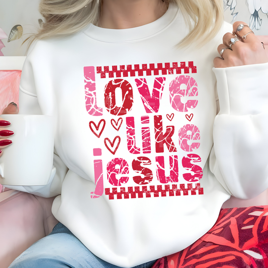 Love Like Jesus (Valentine's Day) (14) DTF Direct to Film