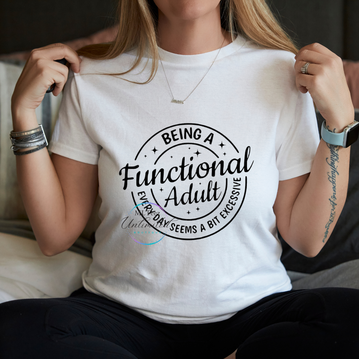 Being A Functional Adult Everyday Seems A Bit Excessive DTF Direct To Film
