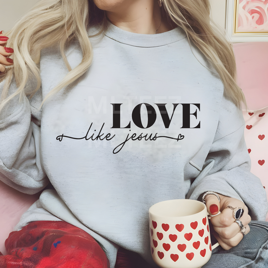Love Like Jesus (Valentine's Day) (20) DTF Direct to Film