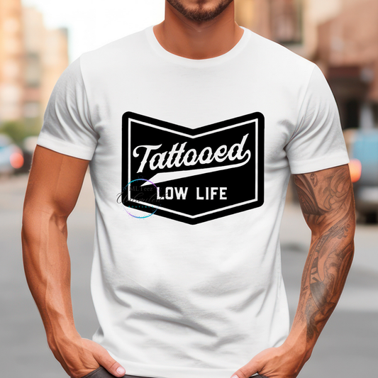 Tattooed Low Life DTF Direct To Film