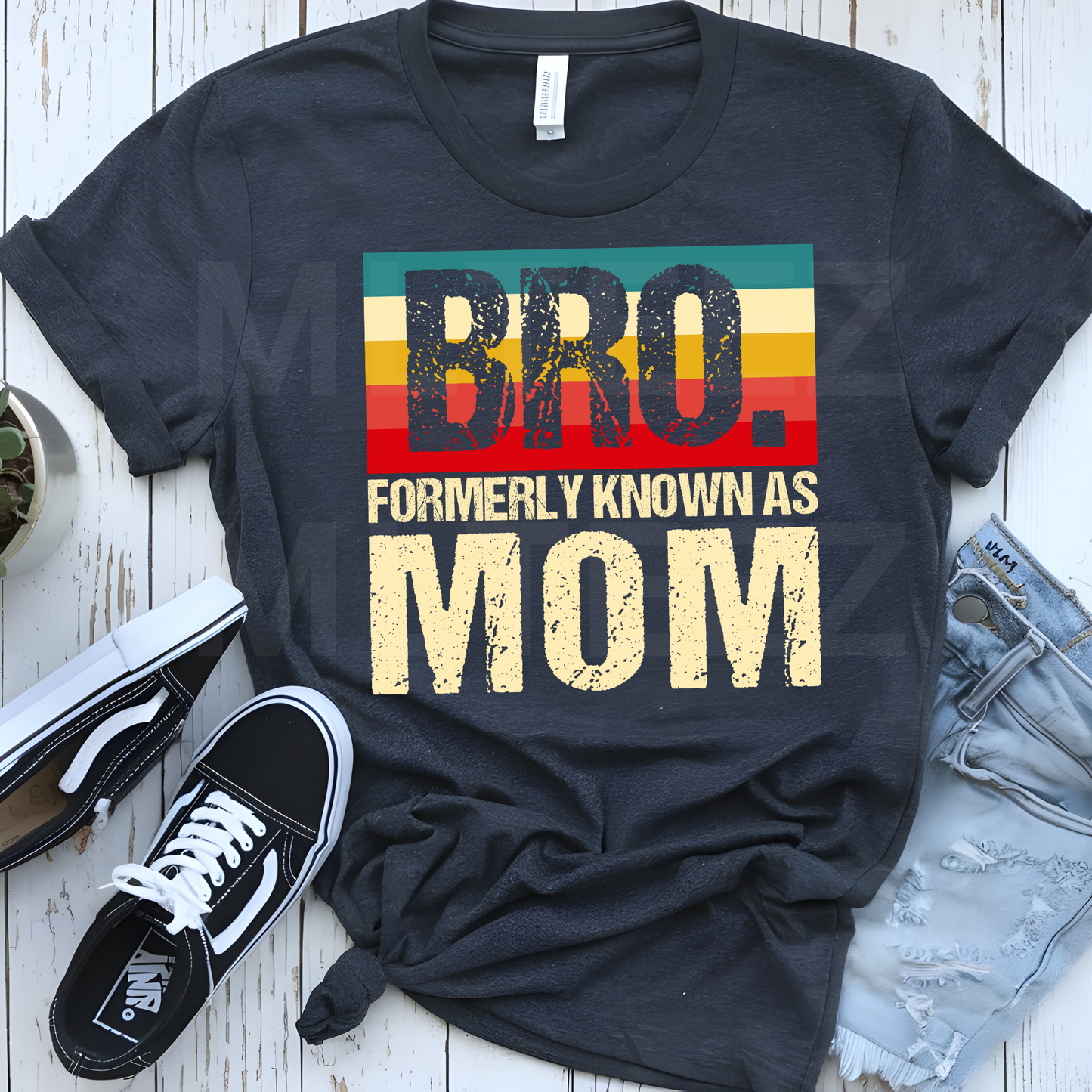 Bro. Formerly Known As Mom (1) DTF Direct To Film