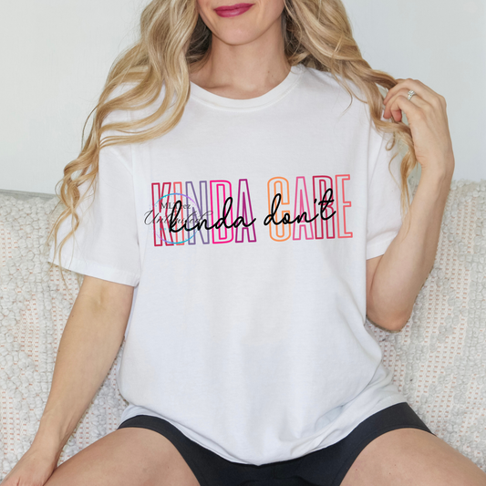 Kinda Care, Kinda Don't DTF Direct To Film