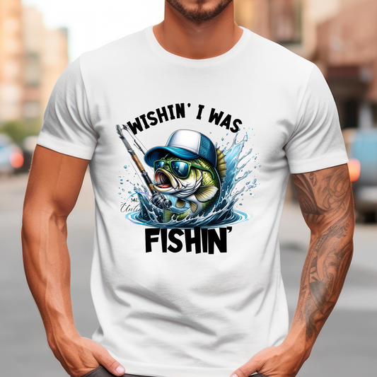 Wishin' I Was Fishin' DTF Direct To Film