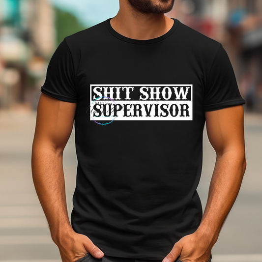 Shit Show Supervisor DTF Direct To Film