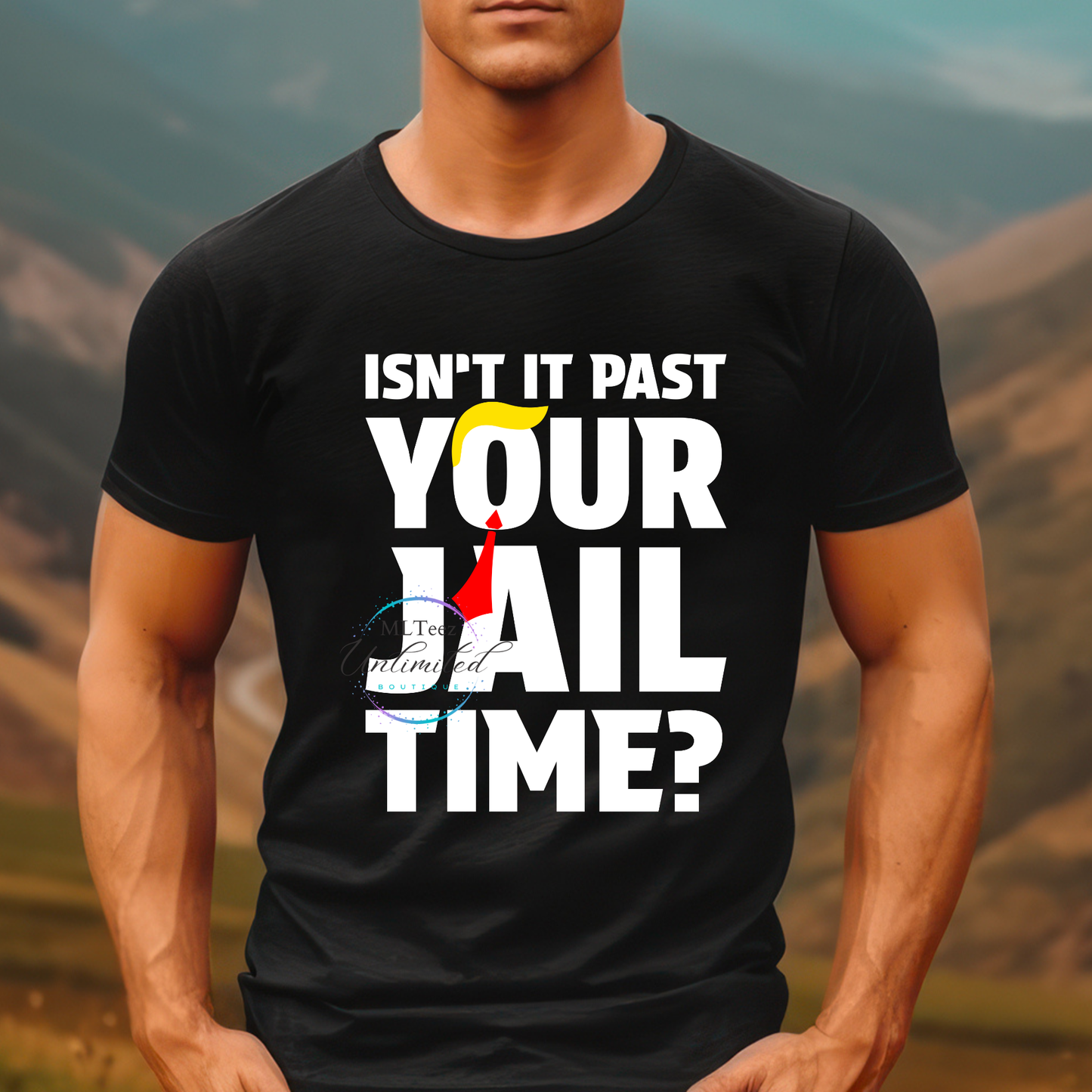 Isn't It Past Your Jail Time? DTF Direct To Film