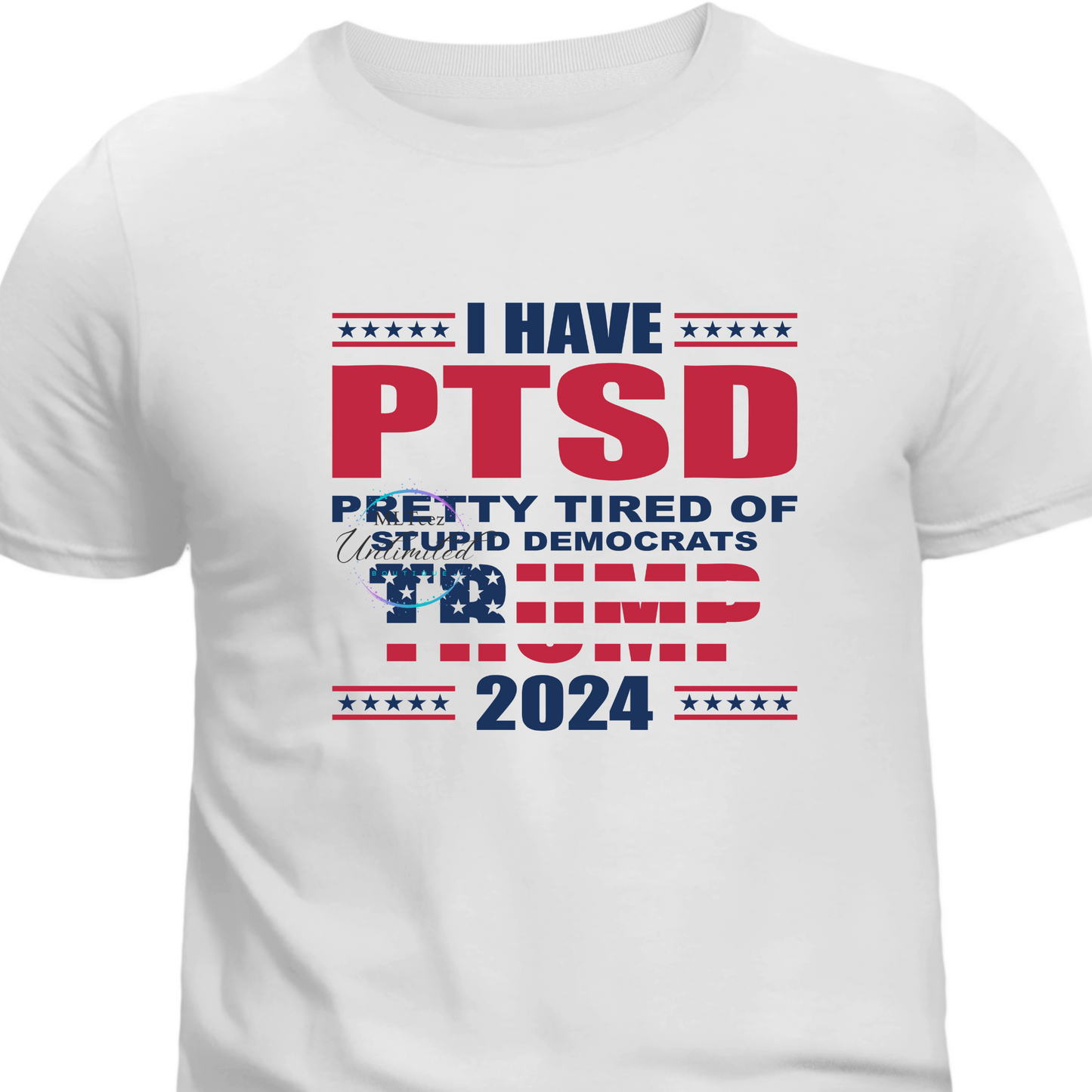 I Have PTSD Pretty Tired of Stupid Democrats DTF Direct To Film