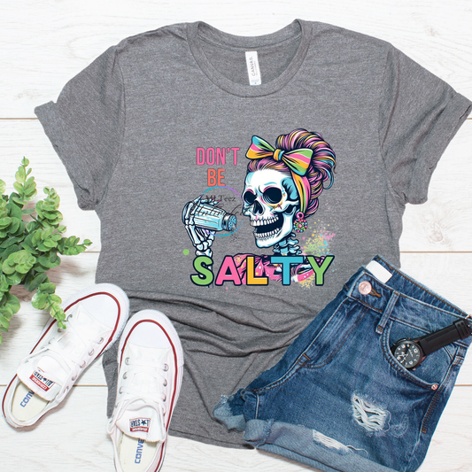 Don't Be Salty DTF Direct To Film