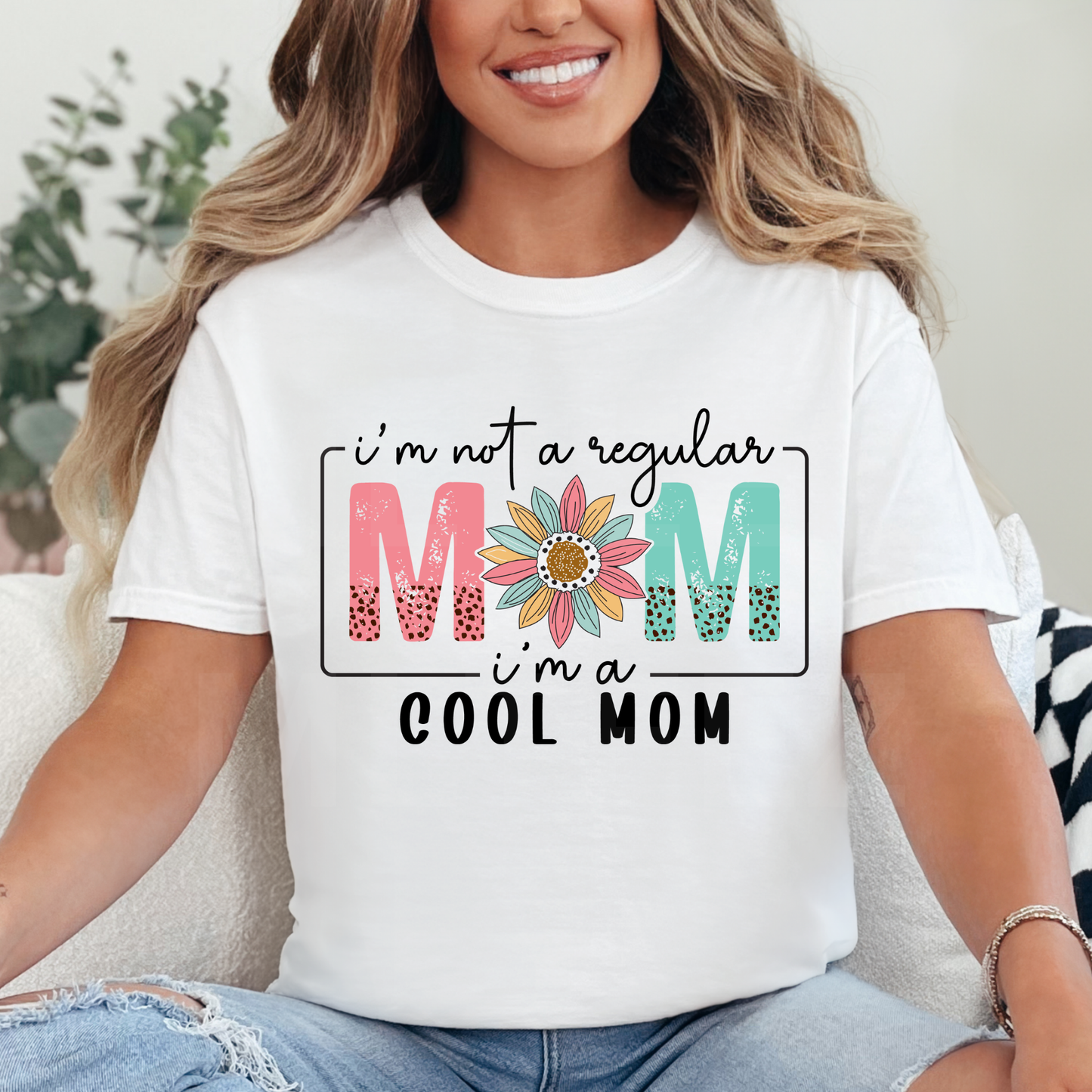 I'm Not A Regular Mom, I'm A Cool Mom (1) DTF Direct To Film