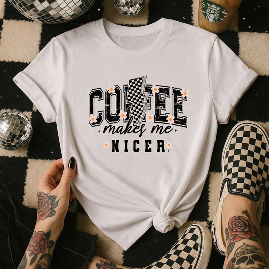 Coffee Makes Me Nicer (1) DTF Direct To Film