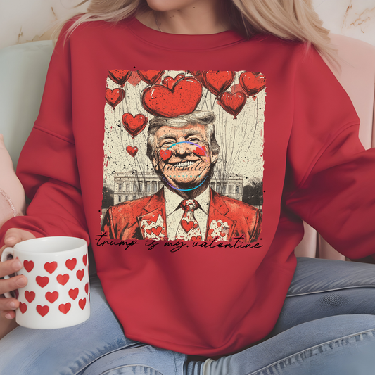 Trump Is My  Valentine (1) DTF Direct To Film