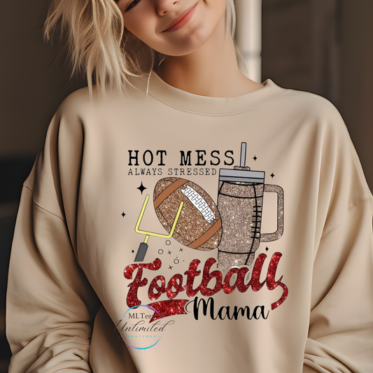 Hot Mess, Always Stressed, Football Mama DTF Direct To Film