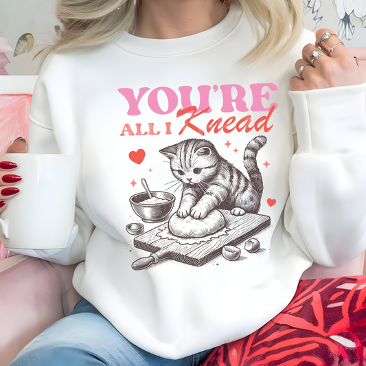 You're All I Knead DTF Direct to Film