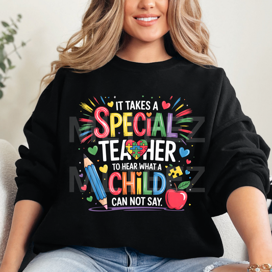 It Takes A Special Teacher To Hear What A Child Can't Say (Autism) (3) DTF Direct To Film