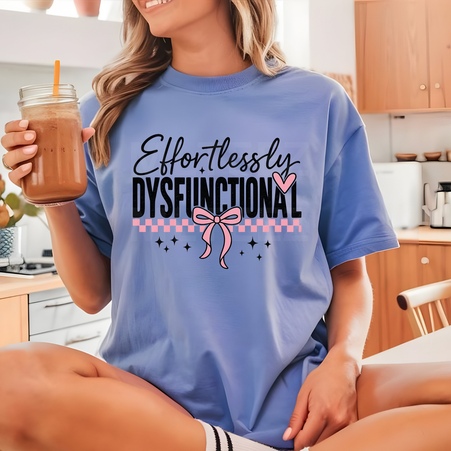 Effortlessly Dysfunctional (1) DTF Direct To Film
