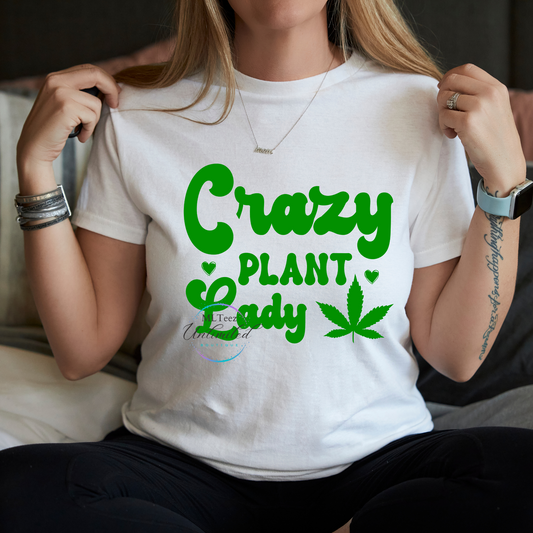 Crazy Plant Lady (Cannabis) (2) DTF Direct To Film