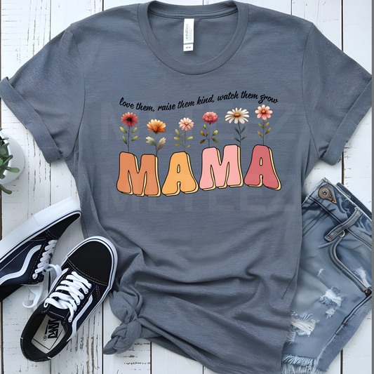 Love Them, Raise Them Kind, Watch Them Grow (Mama) (1) DTF Direct To Film