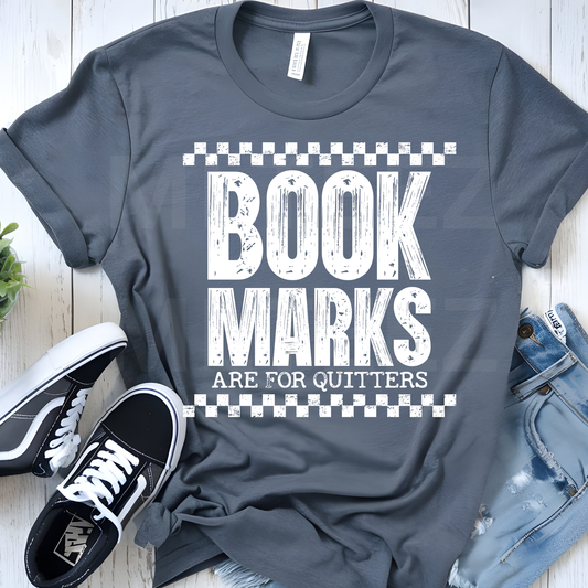 Bookmarks Are For Quitters (1) DTF Direct To Film