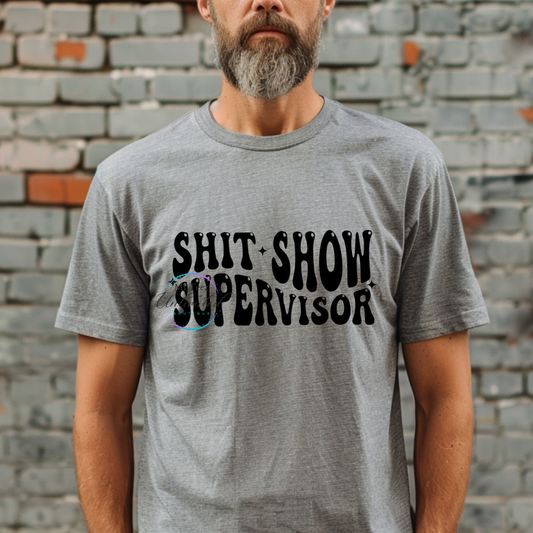 Shit Show Supervisor (2) DTF Direct To Film