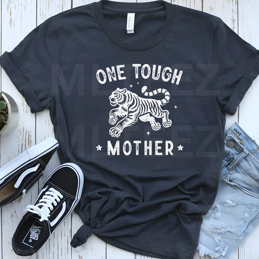 One Tough Mother (3) DTF Direct To Film