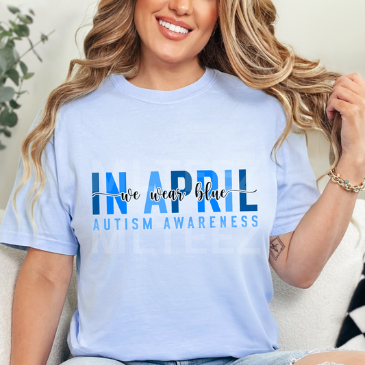 In April We Wear Blue (Autism) (2) DTF Direct To Film