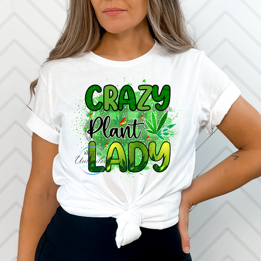 Crazy Plant Lady (Cannabis) (3) DTF Direct To Film