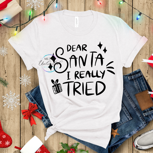 Dear Santa, I Really Tried DTF Direct To Film