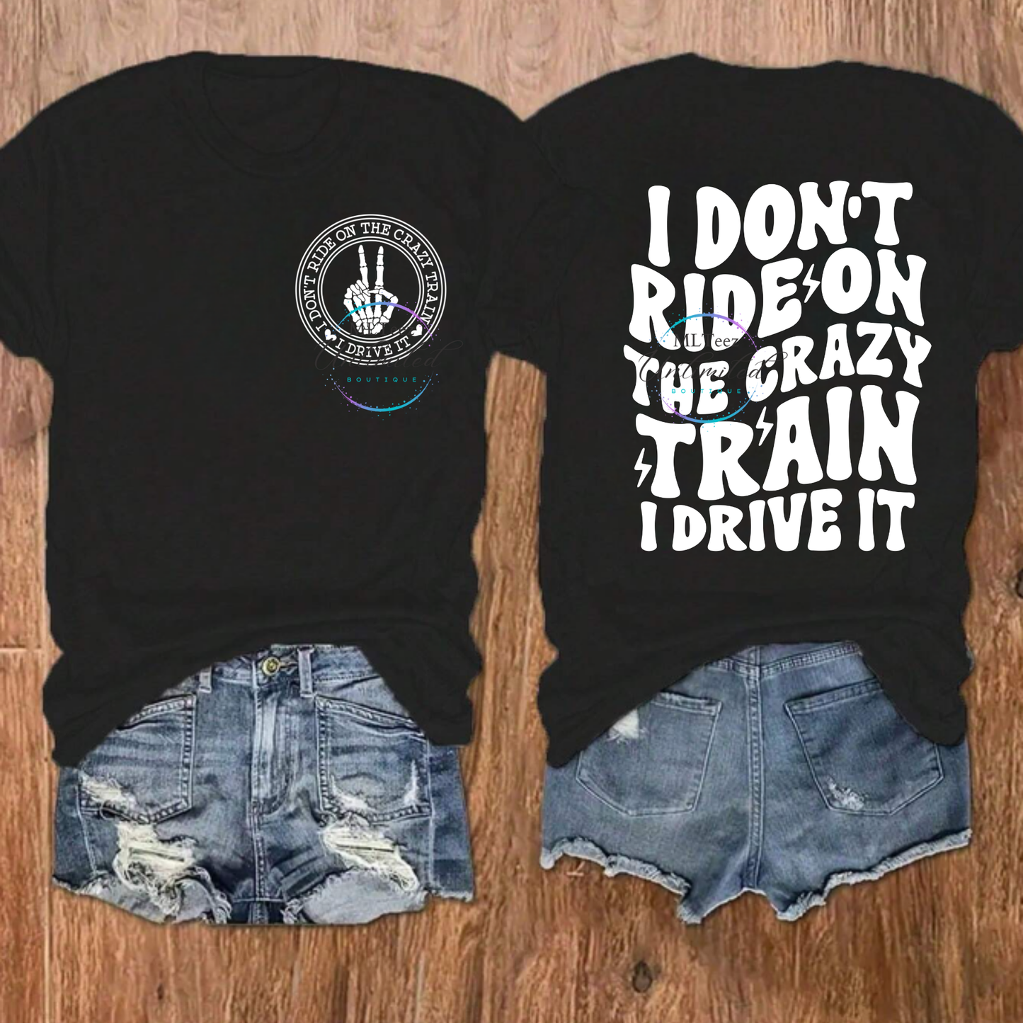 I Don't Ride On The Crazy Train I Drive It (White) DTF Direct To Film