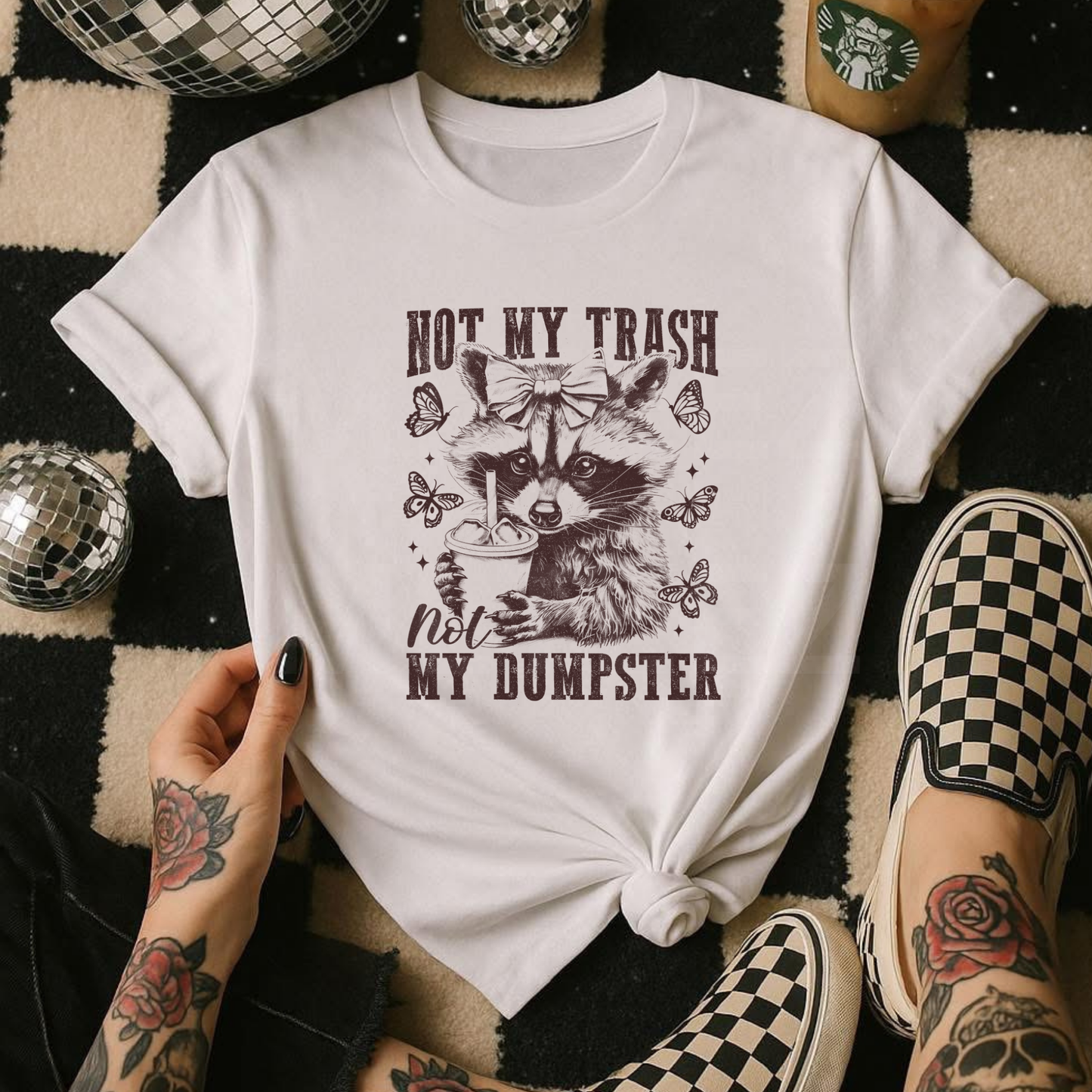 Not My Trash Not My Dumpster (1) DTF Direct To Film